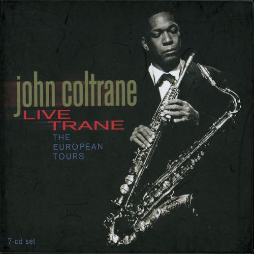 COLTRANE, JOHN - LIVE TRANE: THE EUROPEAN TOURS 1961-1963