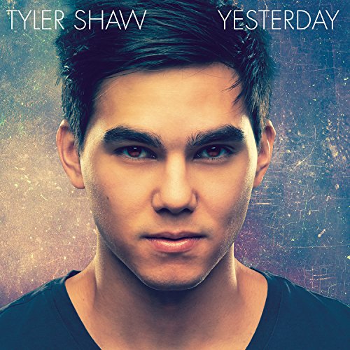 TYLER SHAW - YESTERDAY