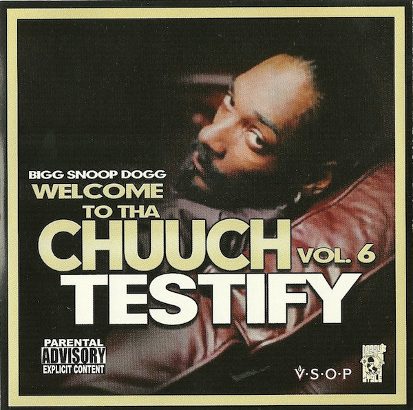 SNOOP DOGG  - WELCOME TO THA CHUUCH V6: TESTIFY