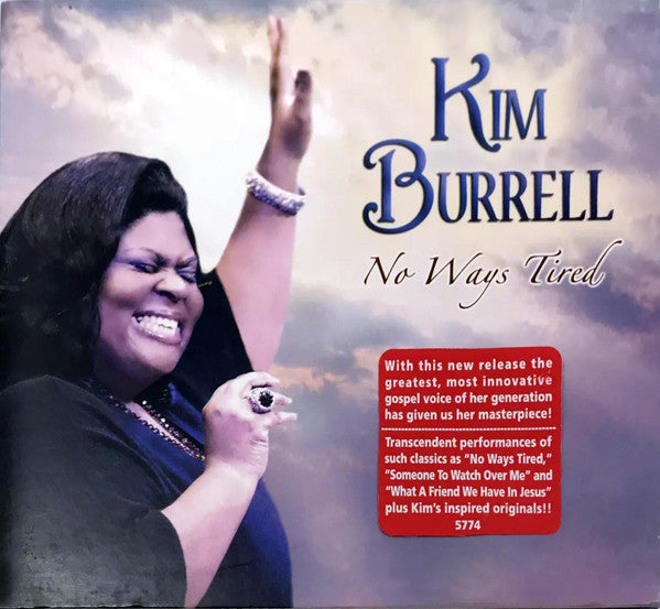 BURRELL, KIM  - NO WAYS TIRED