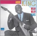 KING, ALBERT - MEAN MEAN BLUE