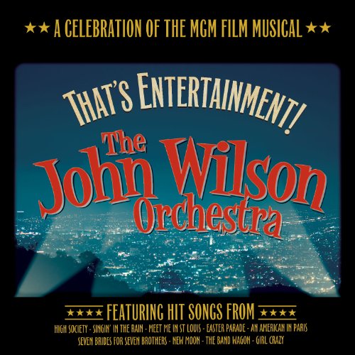 JOHN WILSON ORCHESTRA - THAT'S ENTERTAINMENT (STANDARD)