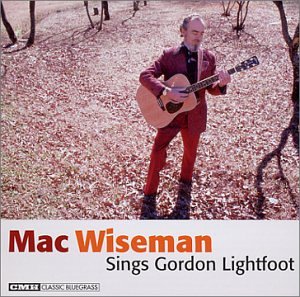 WISEMAN,MAC - SINGS GORDON LIGHTFOOT