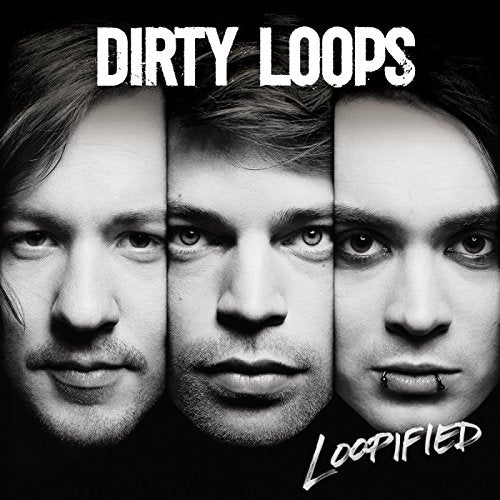 DIRTY LOOPS - LOOPIFIED