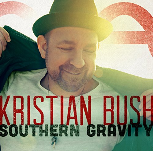 KRISTIAN BUSH - SOUTHERN GRAVITY