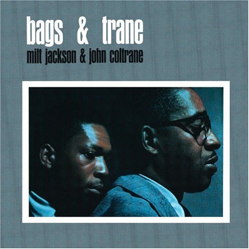 COLTRANE, JOHN/MILT JACKSON - BAGS AND TRANE