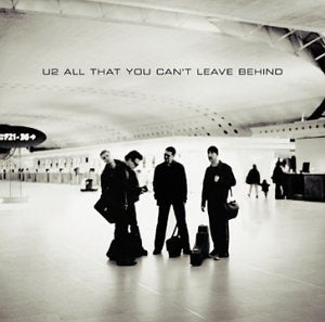 U2 - ALL THAT YOU CAN'T LEAVE BEHIND