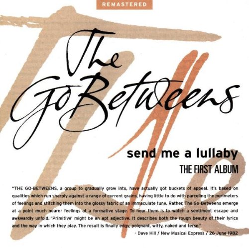 GO-BETWEENS  - SEND ME A LULLABY