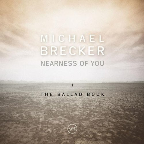 BRECKER, MICHAEL - NEARNESS OF YOU