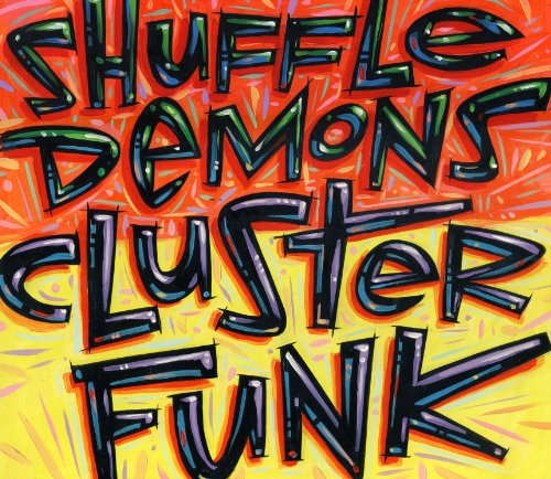 SHUFFLE DEMONS - CLUSTERFUNK