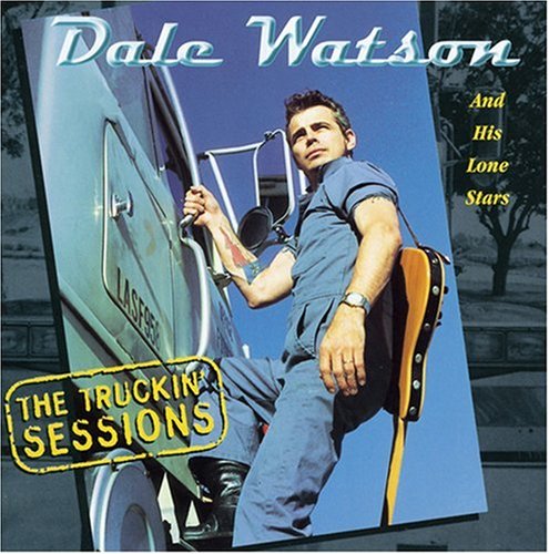 WATSON, DALE - WATSON, DALE - TRUCKING SESSIONS