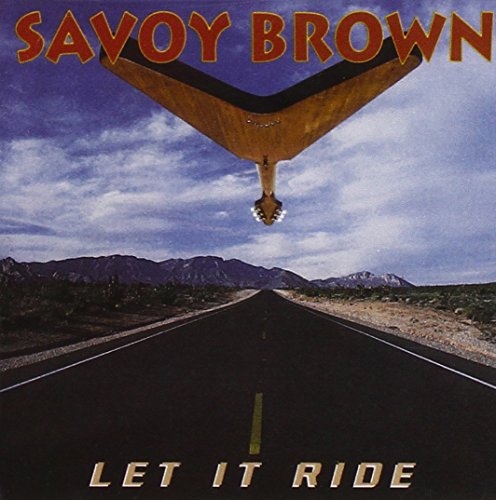 SAVOY BROWN, SAVOY - LET IT RIDE