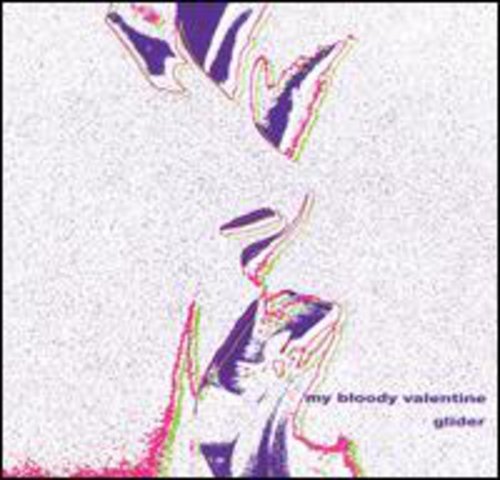 MY BLOODY VALENTINE - GLIDER (EP)