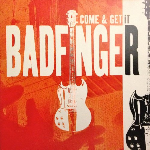 BADFINGER  - COME & GET IT
