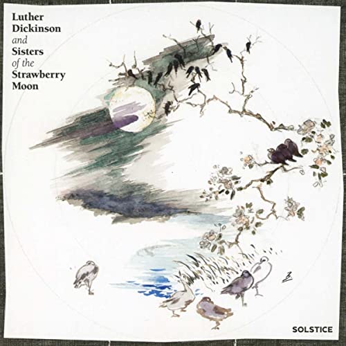 DICKINSON,LUTHER & SISTERS OF THE STRAWBERRY MOON - SOLSTICE (CD)