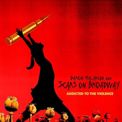 DARON MALAKIAN AND SCARS ON BROADWAY - ADDICTED TO THE VIOLENCE [VINYL]