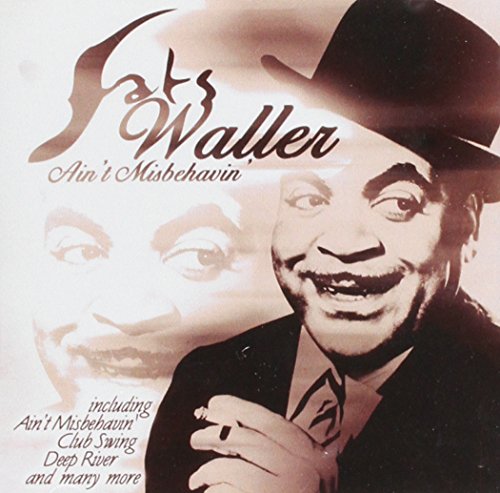 WALLER, FATS  - AIN'T MISBEHAVIN'