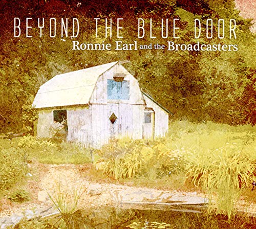 RONNIE EARL & THE BROADCASTERS - BEYOND THE BLUE DOOR