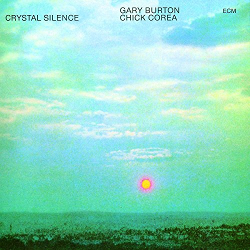 BURTON, GARY & CHICK COREA - CRYSTAL SILENCE