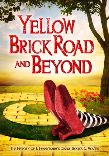 YELLOW BRICK ROAD AND BEYOND