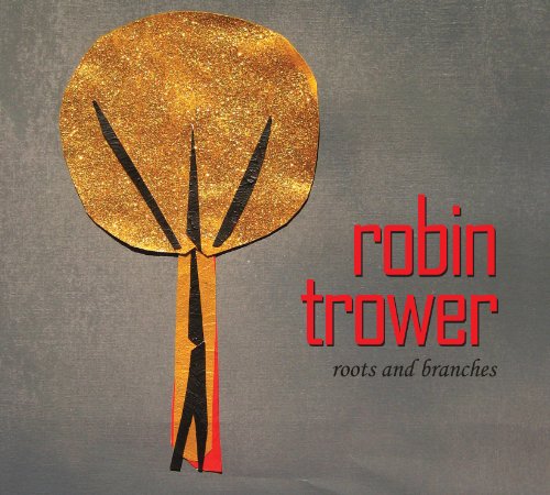 TROWER, ROBIN - ROOTS AND BRANCHES