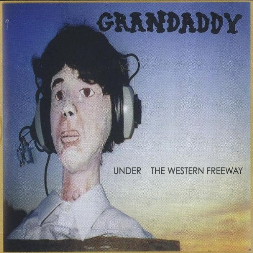 GRANDADDY - UNDER THE WESTERN FREEWAY