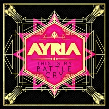 AYRIA - THIS IS MY BATTLE CRY [CD]