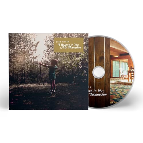 JOSH RITTER - I BELIEVE IN YOU, MY HONEYDEW (CD)