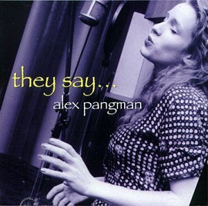 PANGMAN, ALEX - THEY SAY...