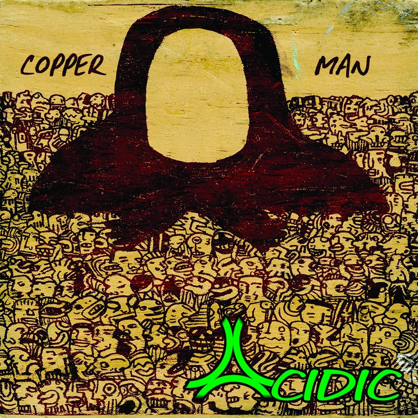 ACIDIC  - COPPER MAN