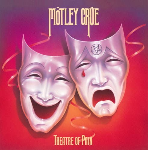 MOTLEY CRUE - THEATRE OF PAIN (REMASTERED)