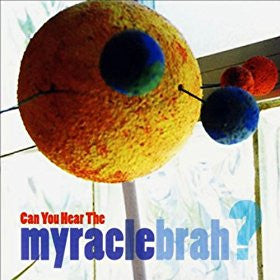 MYRACLE BRAH  - CAN YOU HEAR THE MYRACLE BRA?