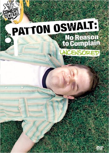 PATTON OSWALT: NO REASON TO COMPLAIN