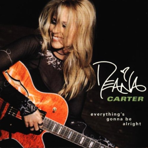 CARTER, DEANA - EVERYTHINGS GONNA BE ALRIGHT