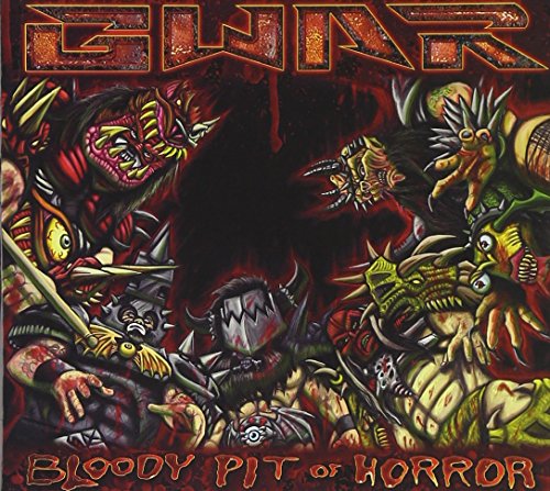 GWAR - BLOODY PIT OF HORROR