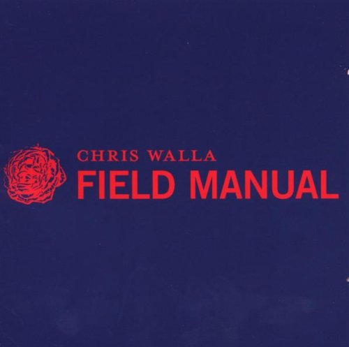 WALLA, CHRIS - FIELD MANUAL