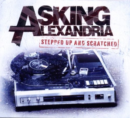 ASKING ALEXANDRIA - STEPPED UP AND SCRATCHED