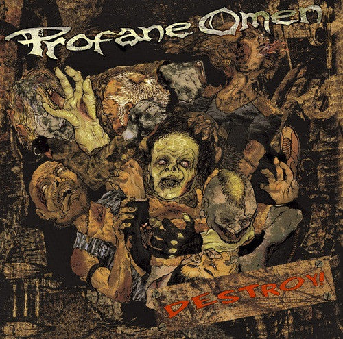 PROFANE OMEN  - DESTROY