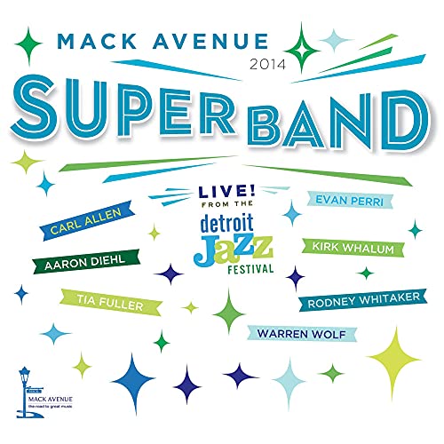 MACK AVENUE SUPERBAND - LIVE FROM THE DETROIT JAZZ FESTIVAL - 2014 (CD)
