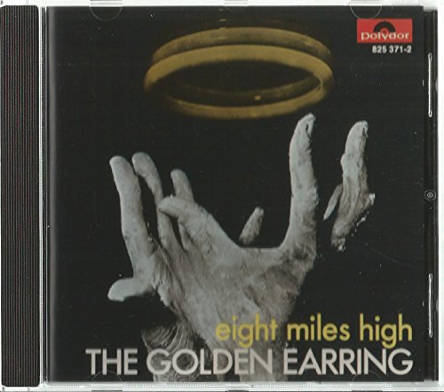 GOLDEN EARRING - EIGHT MILES HIGH