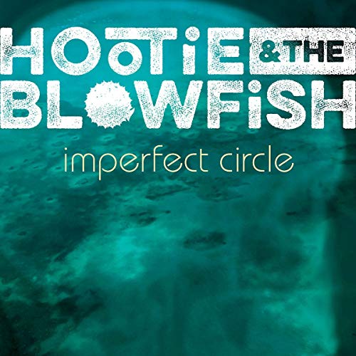 HOOTIE & THE BLOWFISH - IMPERFECT CIRCLE