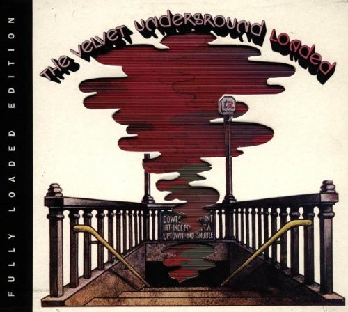 VELVET UNDERGROUND - LOADED(FULLY LOADED ED)