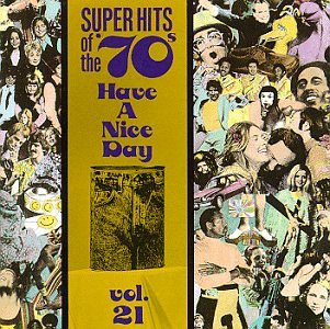 RAM JAM - SUPER HITS OF THE '70S: HAVE A NICE DAY, VOL. 21