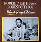 NIGHTHAWK, ROBERT  - BLACK ANGEL BLUES