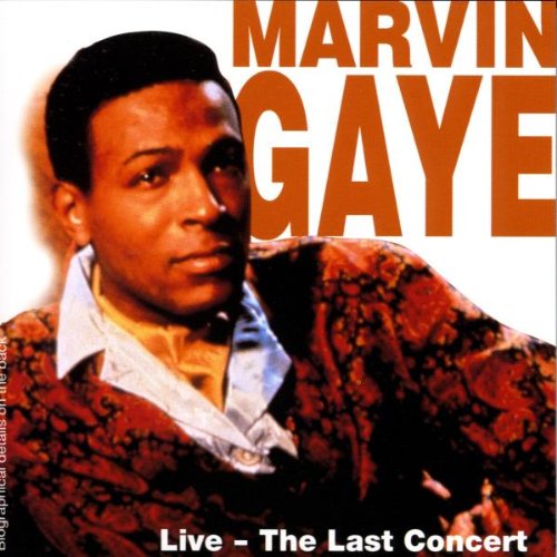 GAYE, MARVIN  - LAST CONCERT TOUR