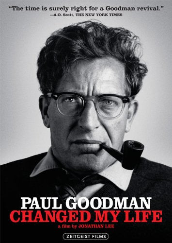 PAUL GOODMAN CHANGED MY LIFE [IMPORT]