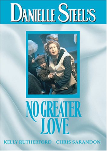 DANIELLE STEEL'S NO GREATER LOVE [IMPORT]