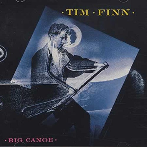 FINN, TIM (CROWDED HOUSE)  - BIG CANOE