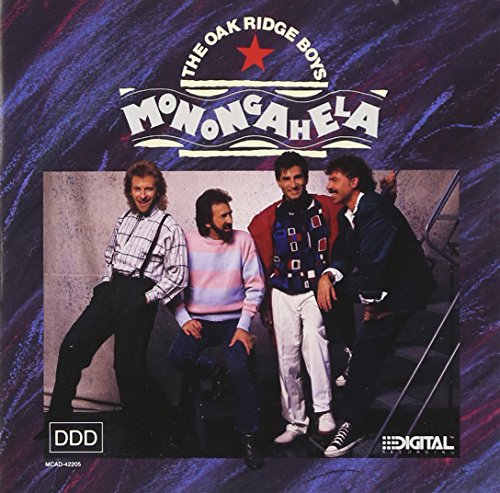 OAK RIDGE BOYS - MONONGAHELA