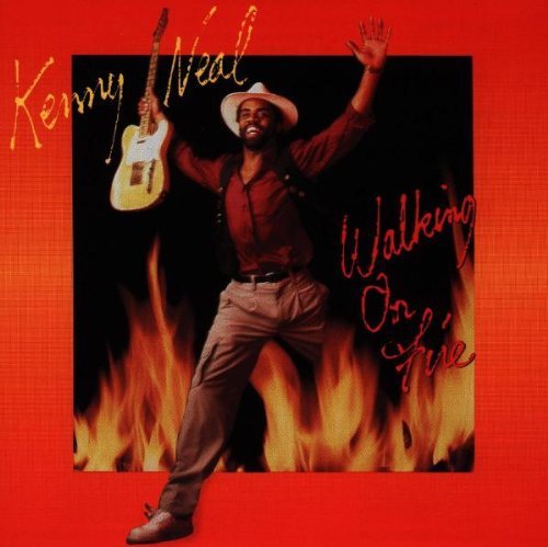 KENNY NEAL - WALKING ON FIRE